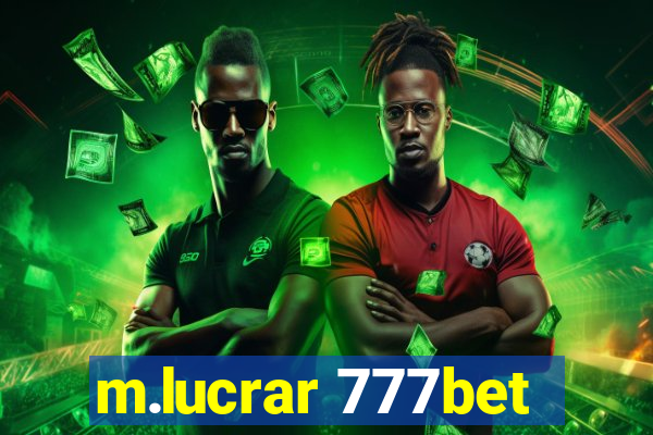 m.lucrar 777bet